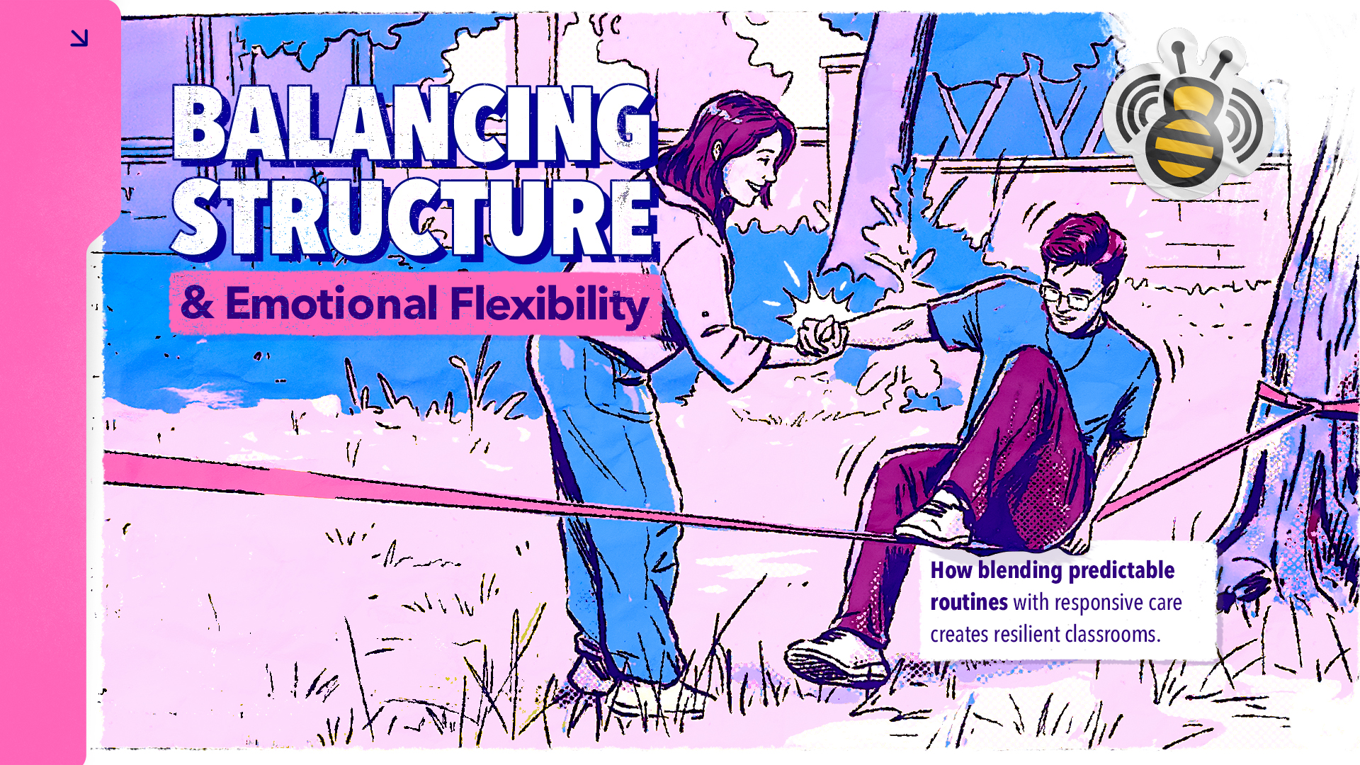 The Sweet Spot: Balancing Classroom Structure with Emotional Flexibility